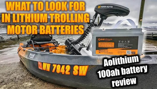 What to Look for in Lithium Trolling Motor Batteries: Aolithium 12V 100Ah Battery review